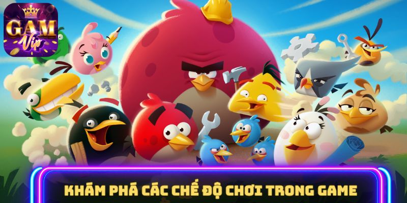 Khám phá các chế độ chơi trong game Angry Birds