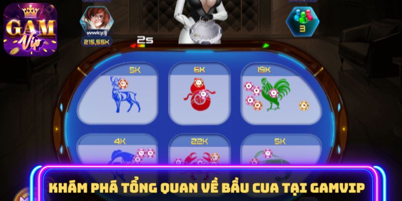 Khám phá tổng quan về Bầu Cua tại GAMVIP 