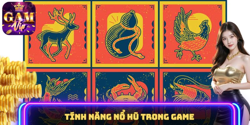 Tính năng nổ hũ trong game Bầu Cua
